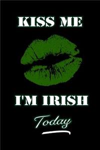 Kiss Me I'm Irish Today