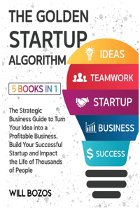 The Golden Startup Algorithm [5 Books in 1]