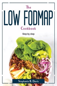 The Low Fodmap Cookbook