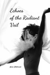 Echoes of the Radiant Veil