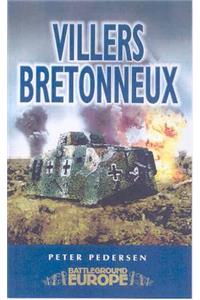 Villers Bretonneux: Somme Battleground Europe WWI