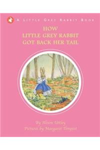 How Little Grey Rabbit got back her Tail