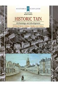 Historic Tain: Archaeology and Development: Archaeology and Development