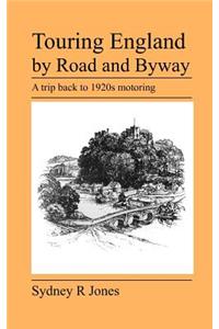 Touring England by Road and Byway