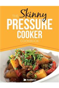 Skinny Pressure Cooker Cookbook