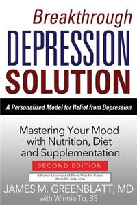 Breakthrough Depression Solution- 2nd Ed