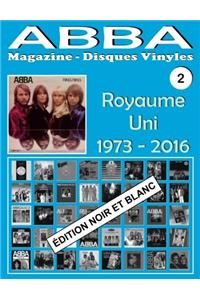 Abba - Magazine Disques Vinyles N 2 - Royaume-Uni (1973-2016) - Noir Et Blanc: Discographie Editee Par Epic, Polydor, Polar, Reader's Digest, Hallmark - Edition Noir Et Blanc