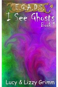 I See Ghosts