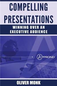 Compelling Presentations