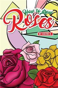 How to Draw Roses