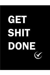 Get Shit Done