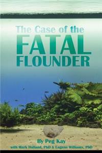 Case of the Fatal Flounder