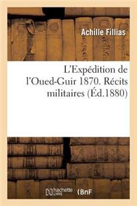 L'Expédition de l'Oued-Guir 1870. Récits Militaires