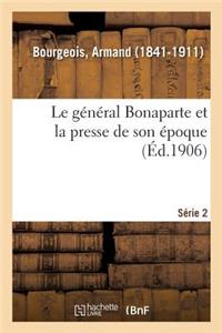 général Bonaparte et la presse de son époque. Série 2