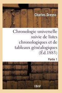 Chronologie Universelle Suivie de Listes Chronologiques Et de Tableaux Généalogiques Partie 1
