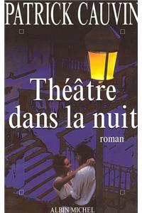 Theatre Dans La Nuit