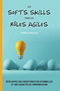 les soft Skills pour les rôles Agiles