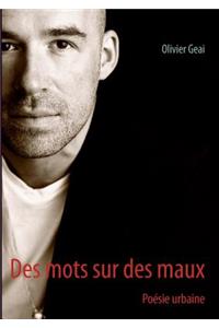 Des Mots Sur Des Maux