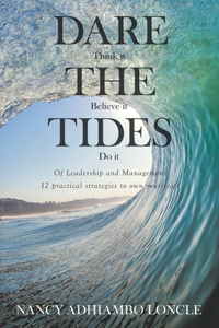 DARE THE TIDES (Think It, Believe It, Do It)