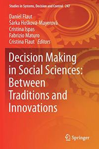 Decision Making in Social Sciences: Between Traditions and Innovations