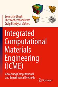 Integrated Computational Materials Engineering (Icme)