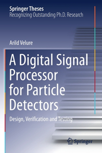 Digital Signal Processor for Particle Detectors