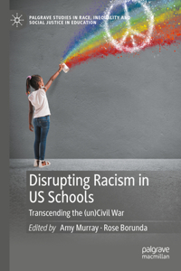 Disrupting Racism in Us Schools