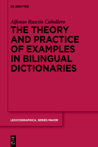 Theory and Practice of Examples in Bilingual Dictionaries: A Study of Bilingual Dictionaries