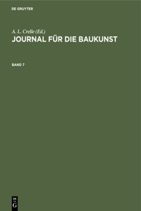 Journal Für Die Baukunst. Band 7
