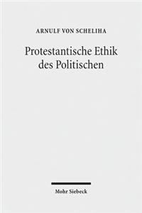 Protestantische Ethik Des Politischen