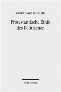 Protestantische Ethik des Politischen