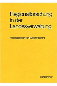 Regionalforschung in Der Landesverwaltung