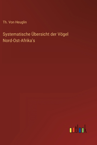 Systematische Übersicht der Vögel Nord-Ost-Afrika's