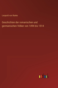 Geschichten der romanischen und germanischen Völker von 1494 bis 1514