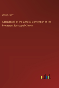 Handbook of the General Convention of the Protestant Episcopal Church