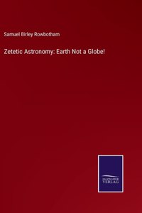 Zetetic Astronomy