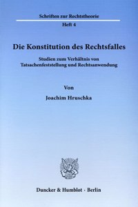 Die Konstitution Des Rechtsfalles