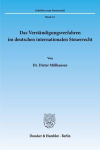 Das Verstandigungsverfahren Im Deutschen Internationalen Steuerrecht