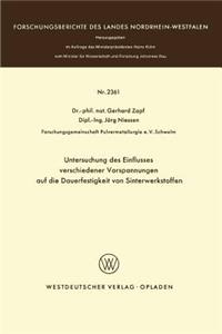 Untersuchung des Einflusses verschiedener Vorspannungen auf die Dauerfestigkeit von Sinterwerkstoffen