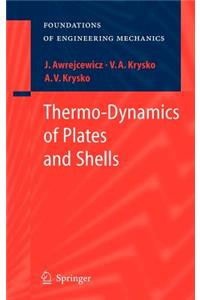 Thermo-Dynamics of Plates and Shells