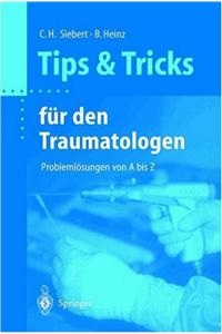 Tips und Tricks für den Traumatologen