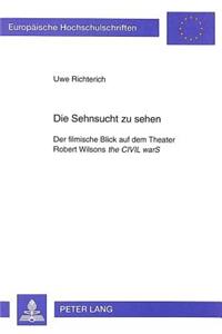 Die Sehnsucht zu sehen