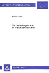 Nachrichtenagenturen Im Nationalsozialismus