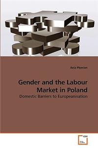 Gender and the Labour Market in Poland
