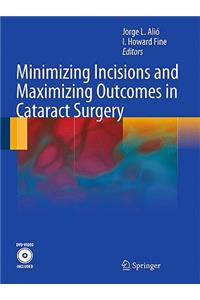 Minimizing Incisions and Maximizing Outcomes in Cataract Surgery