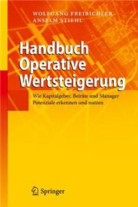 Praxishandbuch Operative Wertsteigerung: Wie Top-Entscheider Potenziale Zur Optimierung Erkennen Und Nutzen