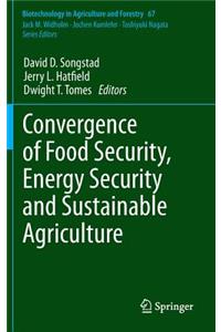 Convergence of Food Security, Energy Security and Sustainable Agriculture