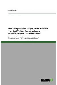 Das fachgerechte Tragen und Einsetzen von drei Tellern (Unterweisung Hotelfachmann / Hotelfachfrau)