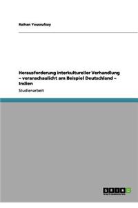 Herausforderung interkultureller Verhandlung - veranschaulicht am Beispiel Deutschland - Indien