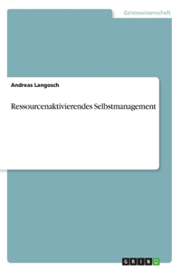 Ressourcenaktivierendes Selbstmanagement